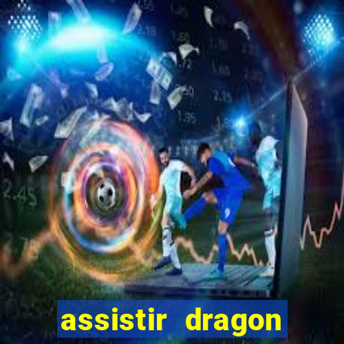 assistir dragon ball super broly